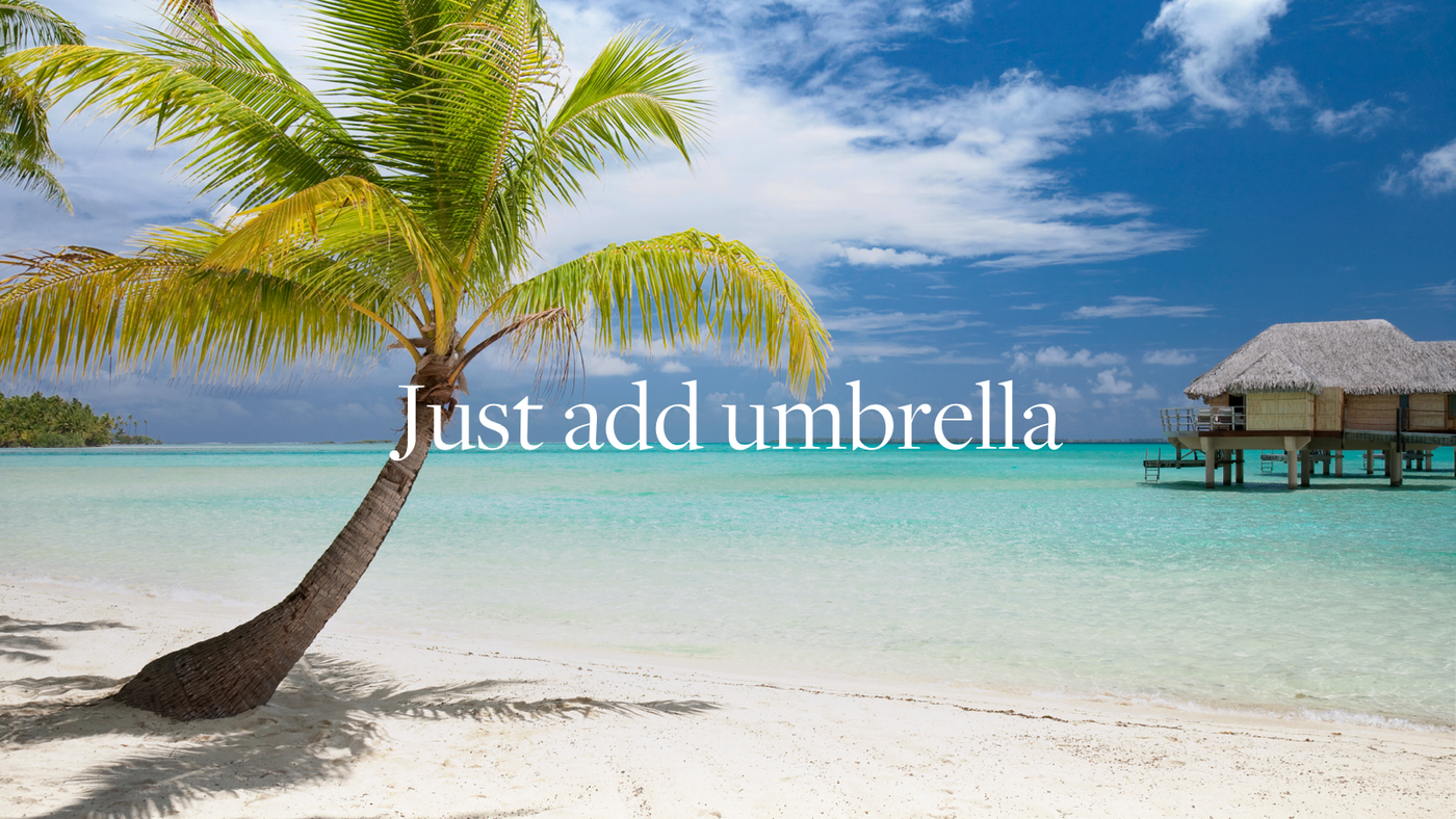 Just add an umbrella